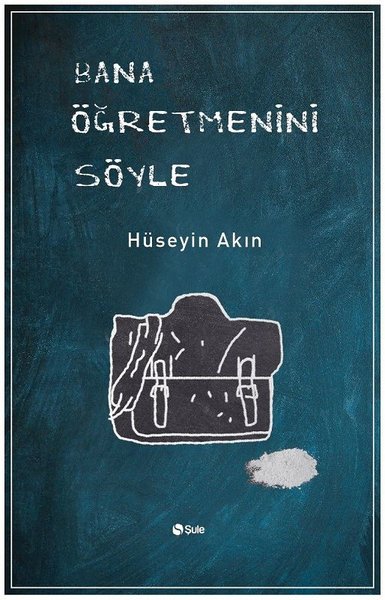 Bana Öğretmenini Söyle Hüseyin Akın