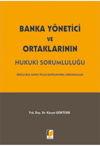 Banka Yönetici ve Ortaklarının Hukuki Sorumluluğu (Ciltli)