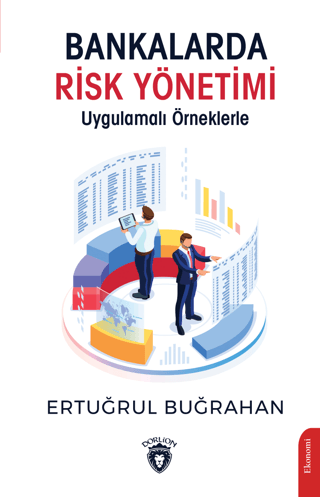 Bankalarda Risk Yönetimi Uygulamalı Örneklerle
