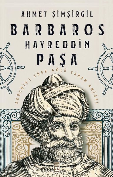 Barbaros Hayreddin Paşa Ahmet Şimşirgil