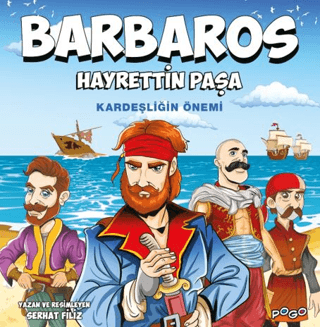 Barbaros Hayrettin Paşa - Kardeşliğin Önemi Ahmet Haldun Terzioğlu