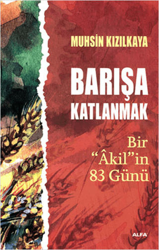 Barışa Katlanmak Bir 'Akil'in 83 Günü