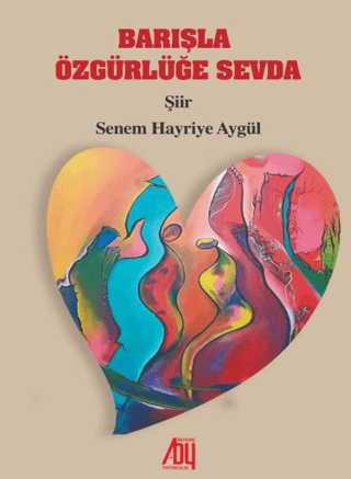 Barışla Özgürlüğe Sevda