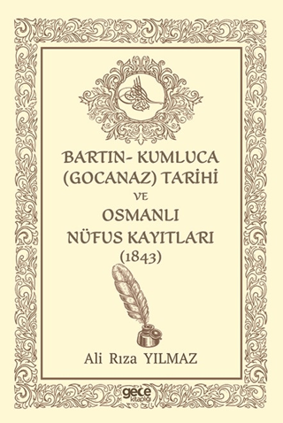 Bartın- Kumluca Gocanaz) Tarihi ve Osmanlı Nufus Kayıtları (1843)