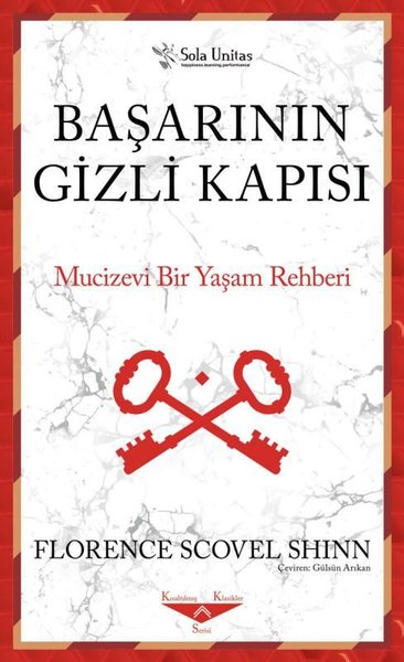 Başarının Gizli Kapısı - Mucizevi Bir Yaşam Rehberi Florence Scovel Sh