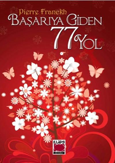 Başarıya Giden 77 Yol (Ciltli) Pierre Franckh