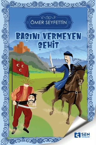 Başını Vermeyen Şehit Ömer Seyfettin