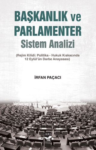 Başkanlık ve Parlamenter Sistem Analizi