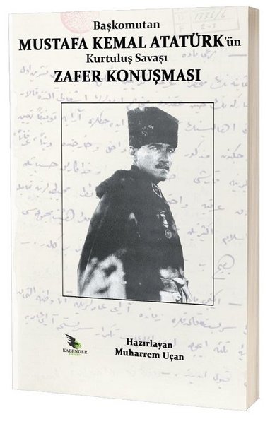 Başkomutan Mustafa Kemal Atatürk'ün Kurtuluş Savaşı Zafer Konuşması Mu