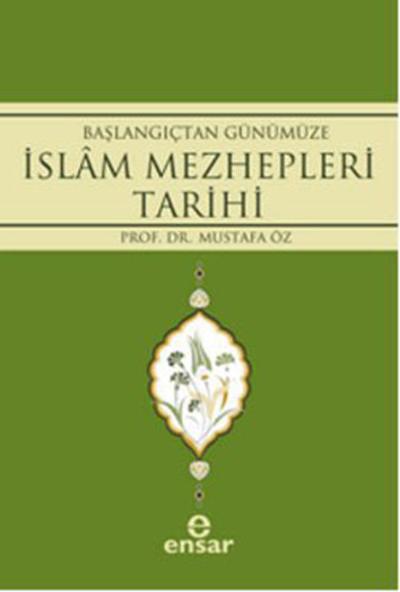Başlangıçtan Günümüze İslam Mezhepleri Tarihi