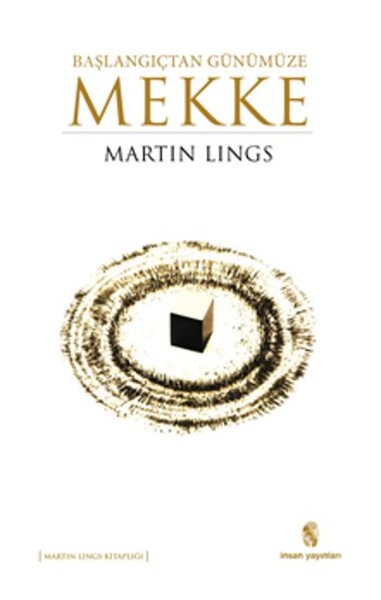 Başlangıçtan Günümüze Mekke %30 indirimli Martin Lings