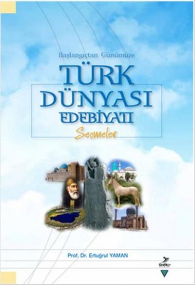 Başlangıçtan Günümüze Türk Dünyası Edebiyatı Ertuğrul Yaman