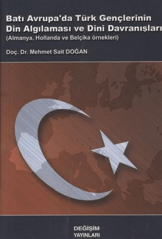 Batı Avrupa'da Türk Gençlerinin Din algılaması ve Dini Davranışları