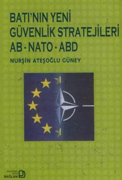 Batı'nın Yeni Güvenlik Stratejileri AB-NATO-ABD %25 indirimli Nurşin A