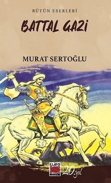 Battal Gazi-Bütün Eserleri