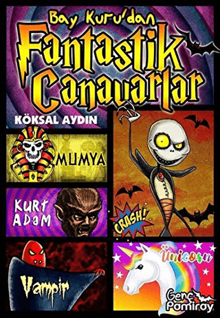 Bay Kuru'dan Fantastik Canavarlar