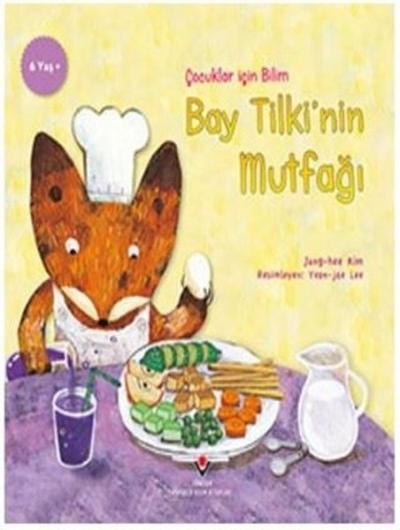 Bay Tilki'nin Mutfağı - Çocuklar İçin Bilim Jung-hee Kim
