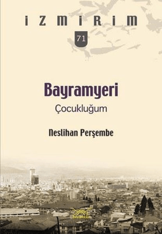 Bayramyeri Çocukluğum Neslihan Perşembe