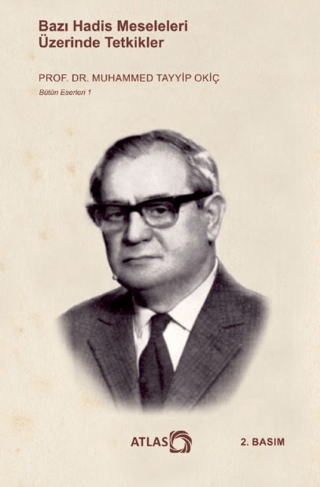 Bazı Hadis Meseleleri Üzerinde Tetkikler Muhammed Tayyip Okiç