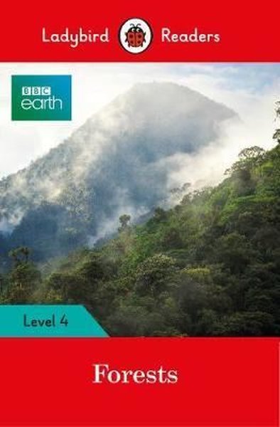 BBC Earth: Forests- Ladybird Readers Level 4 Ladybird