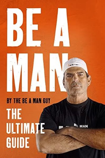 Be a Man (Ciltli) The Be a Man Guy