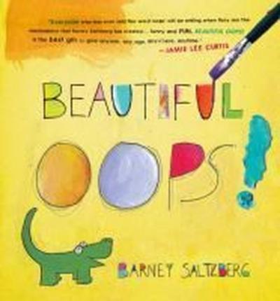 Beautiful OOPS Barney Saltzberg