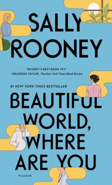 Beautiful World Where Are You : A Novel Sally Rooney