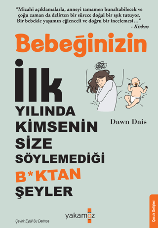 Bebeğinizin İlk Yılında Kimsenin Size Söylemediği B*ktan Şeyler