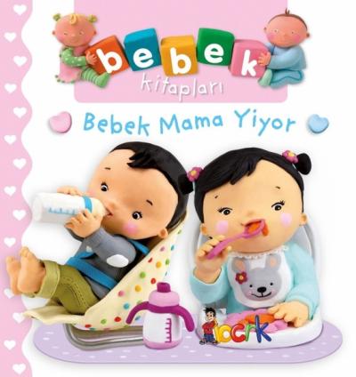 Bebek Mama Yiyor-Bebek Kitapları (Ciltli)