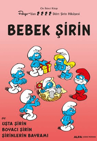 Bebek Şirin ve Usta Şirin - Boyacı Şirin - Şirinlerin Bayramı - Peyo'dan Dört Şirin Hikayesi - On İk