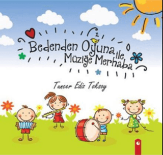 Bedenden Oyuna İle Müziğe Merhaba