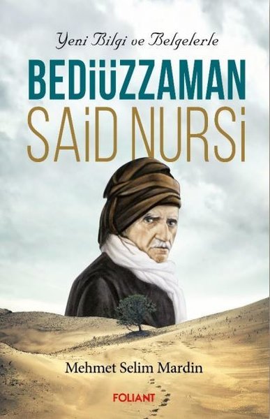Bediüzzaman Said Nursi: Yeni Bilgi ve Belgelerle Mehmet Selim Mardın