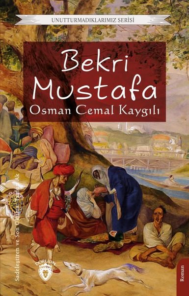 Bekri Mustafa - Unutturmadıklarımız Serisi Osman Cemal Kaygılı