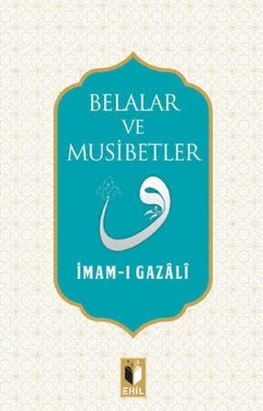 Belalar ve Müsibetler İmam Gazali