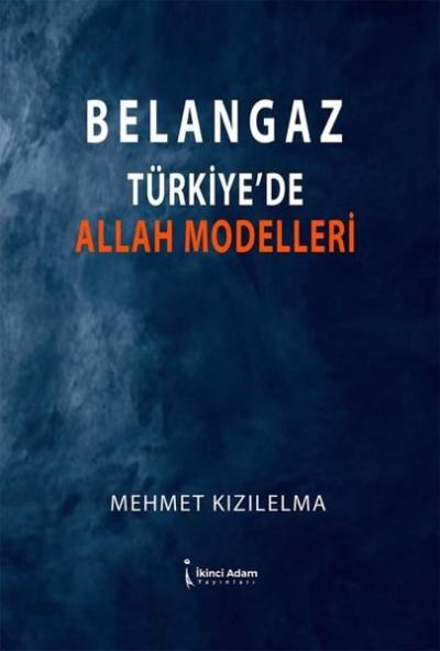 Belangaz Türkiye'de Allah Modelleri