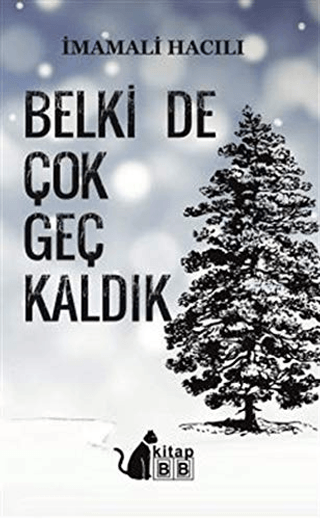 Belki De Çok Geç Kaldık