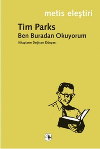 Ben Buradan Okuyorum Tim Parks