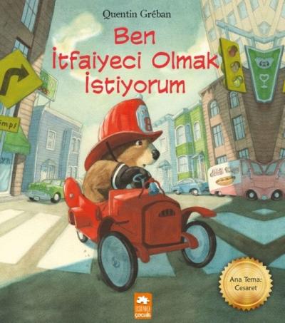 Ben İtfaiyeci Olmak İstiyorum Quentin Greban