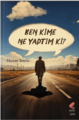 Ben Kime Ne Yaptım ki?
