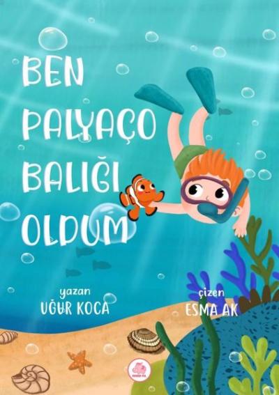 Ben Palyaço Balığı Oldum (Ciltli)