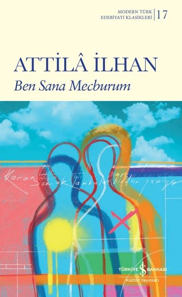 Ben Sana Mecburum - Modern Türk Edebiyatı Klasikleri
