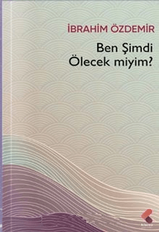 Ben Şimdi Ölecek Miyim?