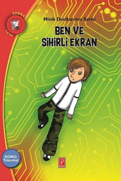 Ben ve Sihirli Ekran - Minik Dostlarımız Serisi Manos Sfakianakis