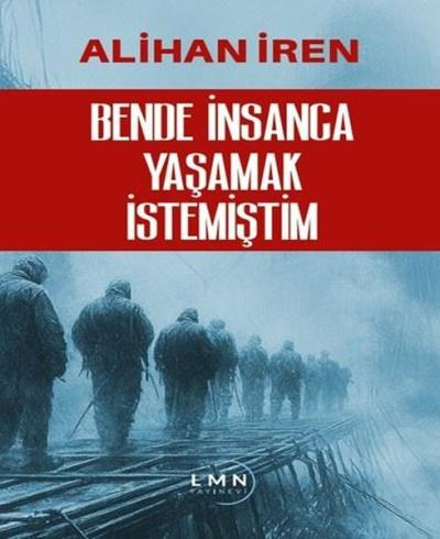 Bende İnsanca Yaşamak İstemiştim