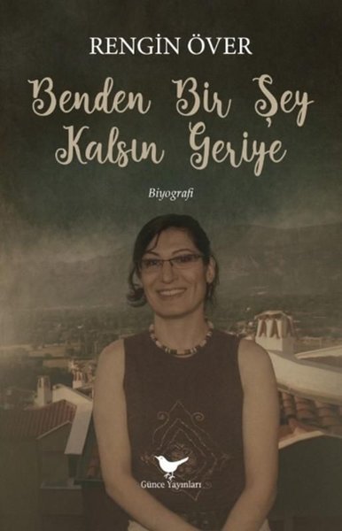 Benden Bir Şey Kalsın Geriye