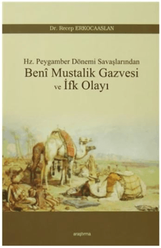 Beni Mustalik Gazvesi ve İfk Olayı