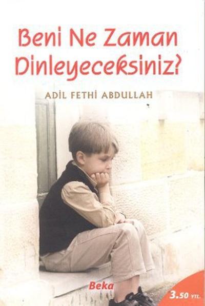 Beni Ne Zaman Dinleyeceksiniz? Adil Fethi Abdullah