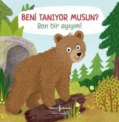 Beni Tanıyor musun? Ben Bir Ayıyım! (Ciltli)