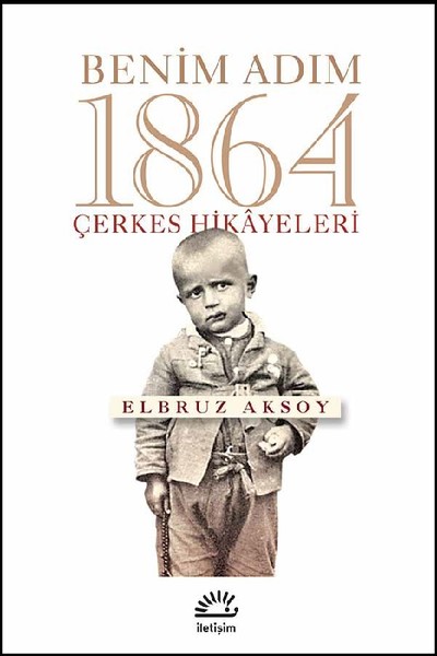 Benim Adım 1864-Çerkes Hikayeleri