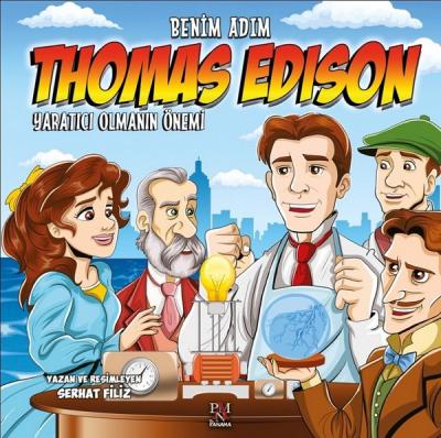 Yaratıcı Olmanın Önemi - Benim Adım Thomas Edison Serhat Filiz